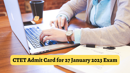 CTET Admit Card for 27 January 2023 Exam