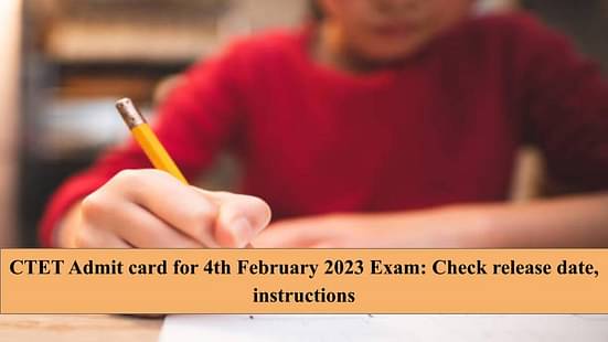 CTET Admit card for 4th February 2023 Exam