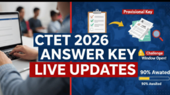 CTET Answer Key 2026 LIVE Updates