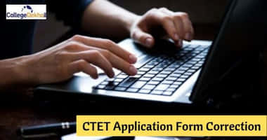 CTET एप्लीकेशन फॉर्म करेक्शन 2026 (CTET Application Form Correction 2026 in Hindi)