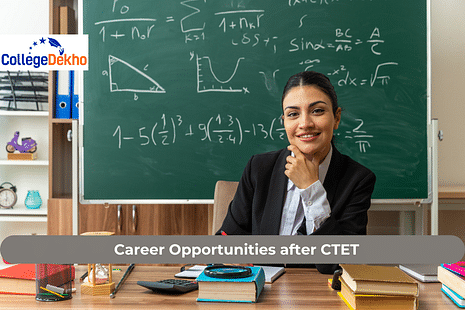 सीटीईटी एग्जाम 2024 के बाद करियर के अवसर (Career Opportunities After CTET Exam 2024)