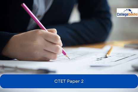CTET Paper 2: Check Weightage, Type of Questions
