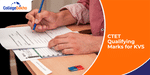 CTET Qualifying Marks for KVS