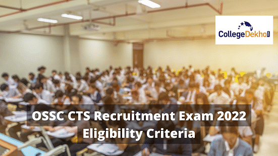OSSC CTS Recruitment 2022 Eligibility Criteria