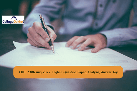 CUET 10th Aug 2022 English Question Paper, Analysis (Out), Answer Key