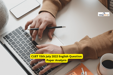 CUET 15th July 2022 English Question Paper Analysis (Out), Answer Key, Solutions