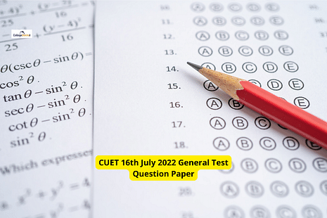 CUET 16th July 2022 General Test Question Paper: Download Memory-Based Questions