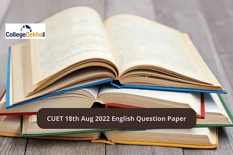 CUET 18th Aug 2022 English Question Paper: Download Memory-Based Questions