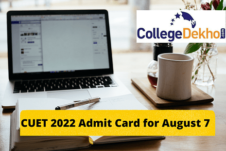 CUET 2022 Admit Card for August 7 Exam