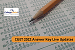 CUET Answer Key 2022 Released LIVE: Live Updates on Response Sheet & Answer Key released at cuet.samarth.ac.in, PDF Download Link