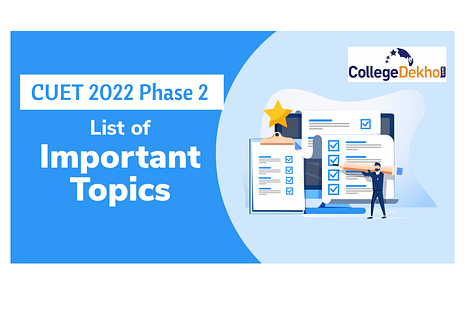 CUET 2022: Expected Important Topics for Phase 2 Exam