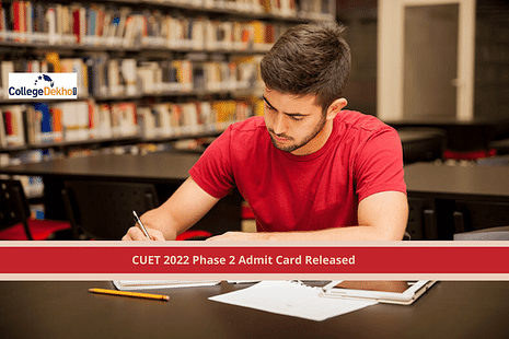 CUET 2022 Phase 2 Admit Card Released; Direct to Download, Important Instructions