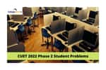 CUET 2022 Phase 2 Student Problems