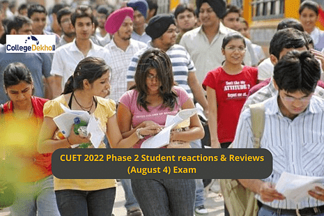 CUET 2022 Phase 2 Student reactions & Reviews (August 4) Exam