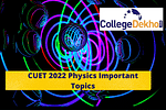 List of Expected Important Topics for CUET 2022 Physics