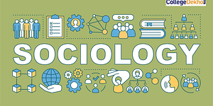 CUET 2024 Sociology Syllabus: Check Topics, Pattern, Download PDF