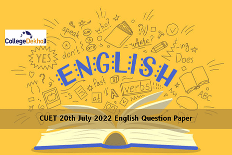 CUET 20th July 2022 English Question Paper (Out): Download Memory-Based Questions