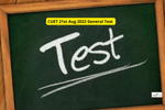 CUET 21st Aug 2022 General Test Question Paper, Analysis, Answer Key