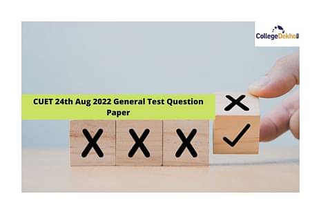 CUET 24th Aug 2022 General Test Question Paper