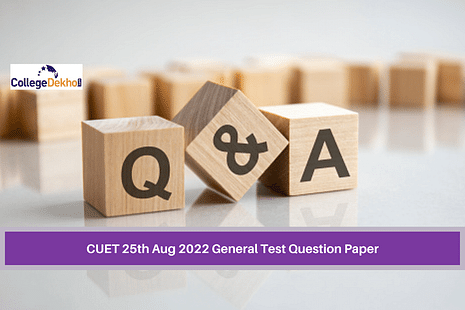 CUET 25th Aug 2022 General Test Question Paper, Analysis (Out), Answer Key
