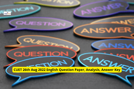 CUET 26th Aug 2022 English Question Paper, Analysis, Answer Key