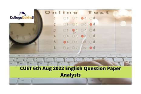 CUET 6th Aug 2022 English Question Paper Analysis