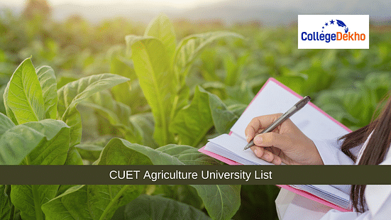 CUET Agriculture University List 2024