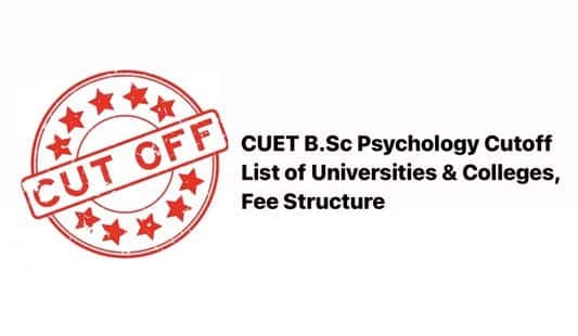 सीयूईटी बीएससी मनोविज्ञान कटऑफ 2026 (CUET B.Sc Psychology Cutoff 2026)