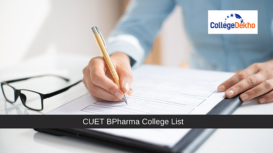 सीयूईटी बीफार्मा कॉलेज लिस्ट 2025 (CUET BPharma College List 2025)