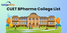 CUET BPharma College List 2025: Top Colleges, Eligibility, & More