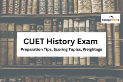 CUET History 2026: Preparation Tips, Scoring Topics, Weightage