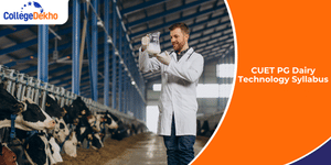 CUET PG 2026 Dairy Technology Syllabus: Check Topics, Pattern, Download PDF