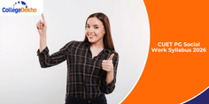 CUET PG Social Work Syllabus 2026 (Released): Check Topics, Pattern, Download PDF