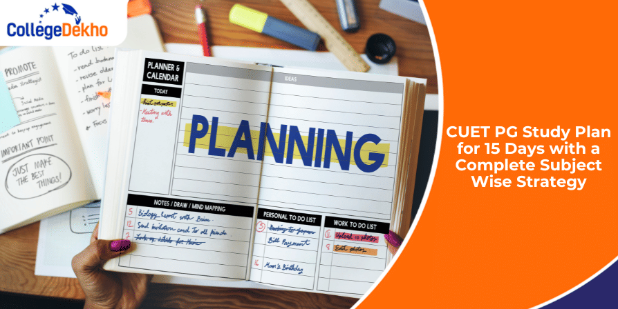 CUET PG 2026 Study Plan for 15 Days with a Complete Subject Wise Strategy