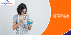 CUET PG Zoology 2026: Important Topics, Preparation Strategy, Tips to Score 200+ Marks