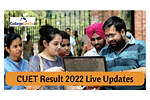 CUET Result 2022 (Soon) Live - CUET UG Scorecard @ cuet.samarth.ac.in, Direct Link, Steps to Download