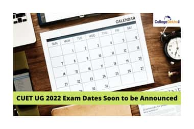 CUET UG 2022 exam dates to be out soon