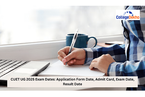 CUET UG 2025 Exam Dates: Application Form Date, Admit Card, Exam Date, Result Date