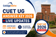 CUET UG Answer Key 2026 Live Updates: Expected Date; DU Expected Cutoff Marks