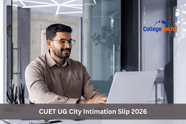 CUET UG City Intimation Slip 2026: Download Link, City Allotted, Dates