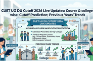 CUET UG DU Cutoff Analysis 2026 Live Updates: Course & college-wise Cutoff Prediction; Previous Years' Trends