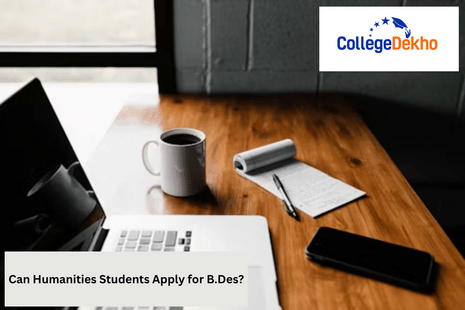 Can Humanities Students Apply for B.Des in 2026?
