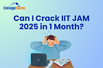 Can I Crack IIT JAM 2025 in 1 Month?