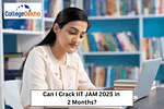 Can I Crack IIT JAM in 2 Months?