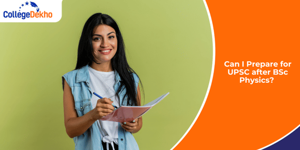Can I Prepare for UPSC after BSc Physics?