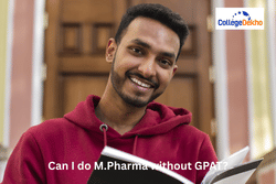Can I do M.Pharma without GPAT?