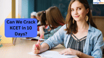 Can We Crack KCET in 10 Days?