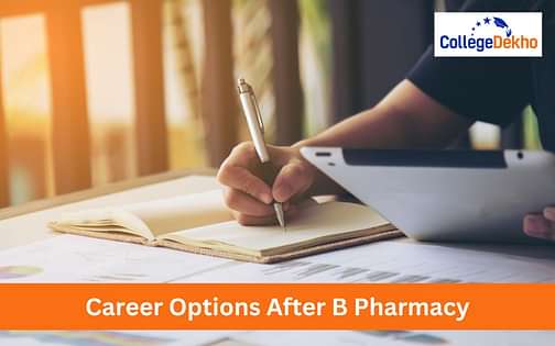 Career Options After B Pharmacy: Scope and Job Prospects | CollegeDekho