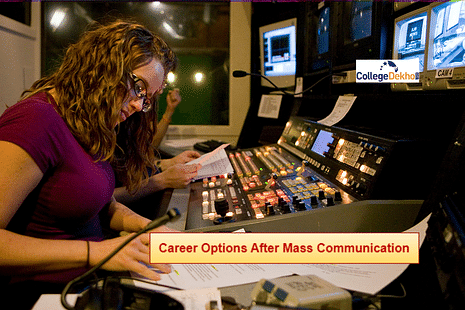 Top 10 Career Options After Mass Communication