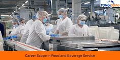 Career Scope in Food and Beverage Service: Salary, Courses and Colleges